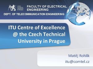 CZECH TECHNICAL UNIVERSITY IN PRAGUE FACULTY OF ELECTRICAL