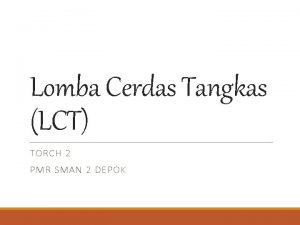 Lomba Cerdas Tangkas LCT TORCH 2 PMR SMAN