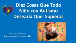 Diez Cosas Que Todo Nio con Autismo Deseara