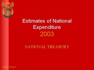 Estimates of National Expenditure 2003 NATIONAL TREASURY National