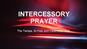 INTERCESSORY PRAYER The Tampa St Pete and Clearwater