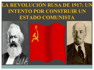 LA REVOLUCIN RUSA DE 1917 UN INTENTO POR