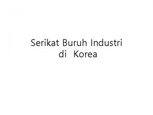 Serikat Buruh Industri di Korea Korea Health Medical