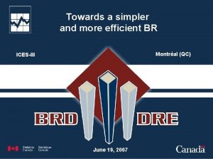 Towards a simpler and more efficient BR Montral