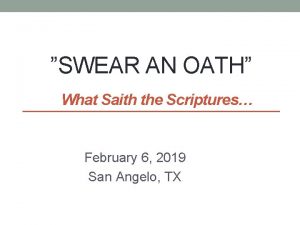 SWEAR AN OATH What Saith the Scriptures February