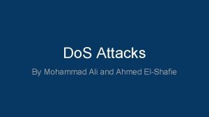 Do S Attacks By Mohammad Ali and Ahmed