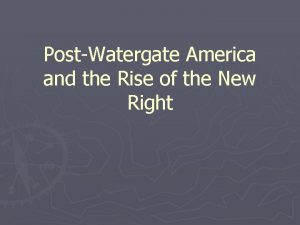 PostWatergate America and the Rise of the New