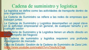 Cadena de suministro y logstica La logstica se