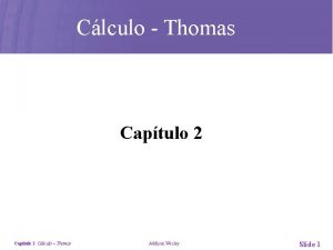 Clculo Thomas Captulo 2 Clculo Thomas Addison Wesley