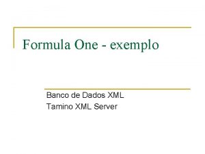 Formula One exemplo Banco de Dados XML Tamino