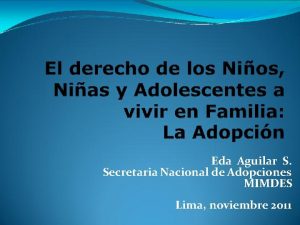 Eda Aguilar S Secretaria Nacional de Adopciones MIMDES