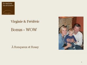 Virginie Frdric Bonus WOW Ronqueux et Rosay 1