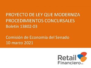 PROYECTO DE LEY QUE MODERNIZA PROCEDIMIENTOS CONCURSALES Boletn