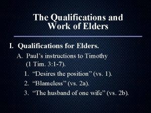 The Qualifications and Work of Elders I Qualifications