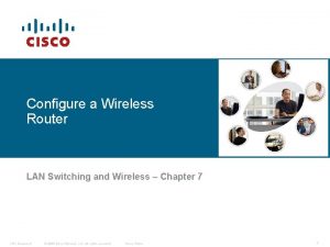 Configure a Wireless Router LAN Switching and Wireless