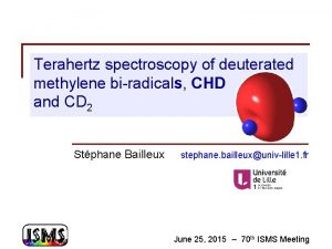 Terahertz spectroscopy of deuterated methylene biradicals CHD and