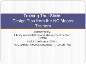 Training That Sticks Design Tips from the NC