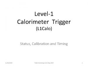 Level1 Calorimeter Trigger L 1 Calo Status Calibration