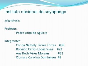 Instituto nacional de soyapango asignatura Profesor Pedro Arnoldo