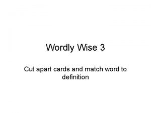 Wordly Wise 3 Cut apart cards and match