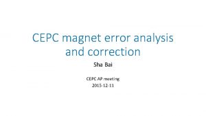 CEPC magnet error analysis and correction Sha Bai