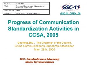 SOURCE CCSA HOD TITLE Progress of Communication Standardization