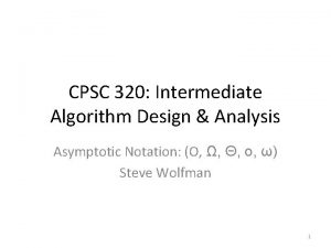 CPSC 320 Intermediate Algorithm Design Analysis Asymptotic Notation