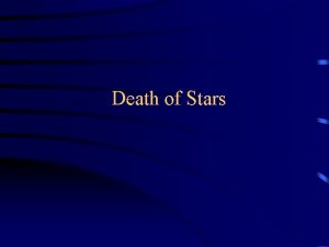 Death of Stars Why Do Stars Leave the