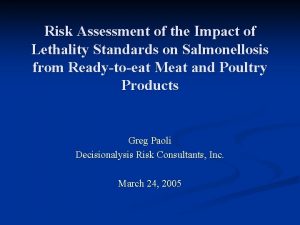 Risk Assessment of the Impact of Lethality Standards