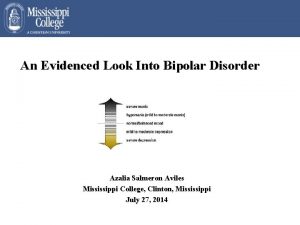 An Evidenced Look Into Bipolar Disorder Azalia Salmeron