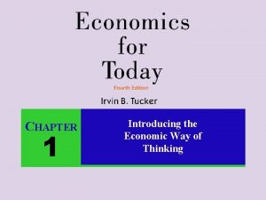 CHAPTER 1 Introducing the Economic Way of Thinking