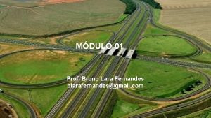 MDULO 01 Prof Bruno Lara Fernandes blarafernandesgmail com