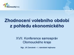 Zhodnocen volebnho obdob z pohledu ekonomickho XVII Konference