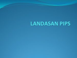 LANDASAN PIPS Mengapa Pendidikan IPS perlu dipelajari siswa