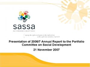 Presentation of 20067 Annual Report to the Portfolio