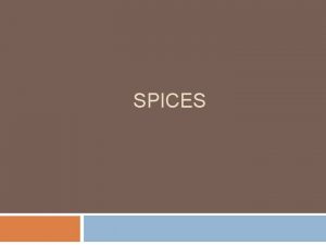 SPICES Europes Love of Spices Status symbol Flavorful