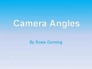 Camera Angles By Rosie Dunning Establishing Shot An