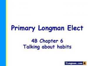 Primary Longman Elect 4 B Chapter 6 Talking