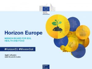 Horizon Europe MISSION BOARD FOR SOIL HEALTH AND