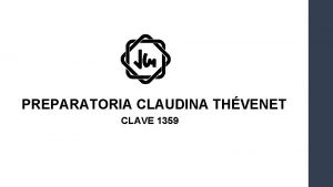 PREPARATORIA CLAUDINA THVENET CLAVE 1359 Equipo 6 Proyecto