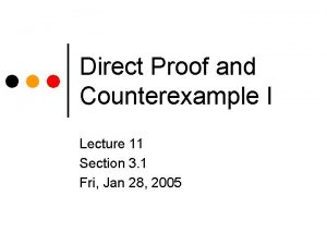 Direct Proof and Counterexample I Lecture 11 Section