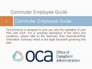 Commuter Employee Guide 1 Commuter Employee Guide This