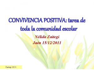 CONVIVENCIA POSITIVA tarea de toda la comunidad escolar