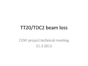 TT 20TDC 2 beam loss CENF project technical