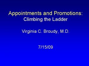 Appointments and Promotions Climbing the Ladder Virginia C