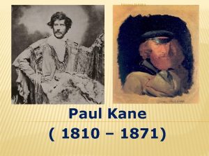 Nosova Natalya Paul Kane 1810 1871 Paul Kane