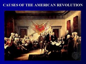 CAUSES OF THE AMERICAN REVOLUTION War Seven Years