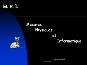 M P I Mesures Physiques et Informatique Septembre