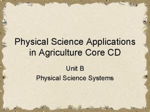 Physical Science Applications in Agriculture Core CD Unit