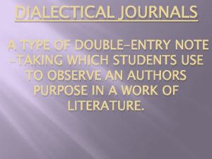 DIALECTICAL JOURNALS A TYPE OF DOUBLEENTRY NOTE TAKING